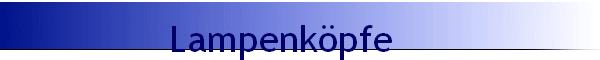 Lampenk�pfe